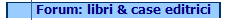  Forum: libri & case editrici